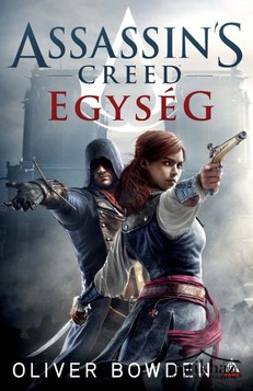 Könyv: Egység (Assassin's Creed 7.)