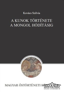 Könyv: A ​kunok története a mongol hódításig