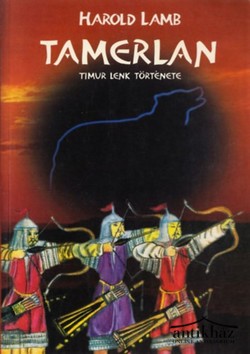 Könyv: Tamerlan (Timur Lenk története)