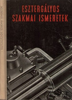 Könyv: Esztergályos szakmai ismeretek