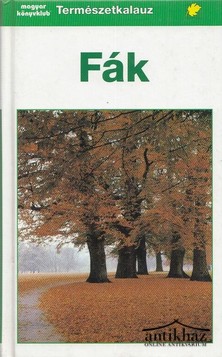 Könyv: Fák (Őshonos és betelepített fafajok Európában)