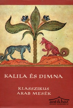 Könyv: Kalíla és Dimna (Klasszikus arab mesék)