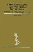 Online antikvárium: A magyarországi edényes flóra határozója (Harasztok, virágos növények)