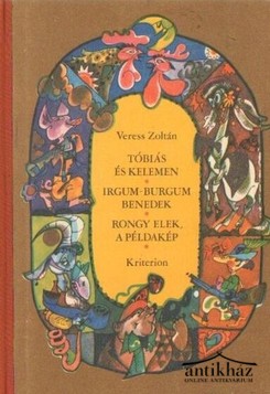 Könyv: Tóbiás és Kelemen + Irgum-Burgum Benedek + Rongy Elek, a példakép