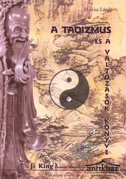 Könyv: A taoizmus és a változások könyve