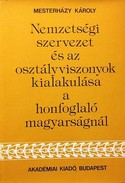 Online antikvárium: Nemzetségi szervezet és az osztályviszonyok kialakulása a honfoglaló magyarságnál