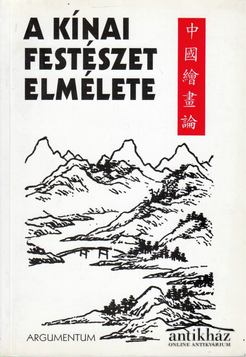 Könyv: A kínai festészet elmélete