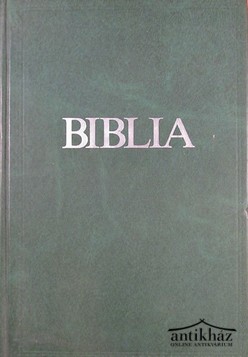 Könyv: Biblia (Ószövetségi és Újszövetségi Szentírás)