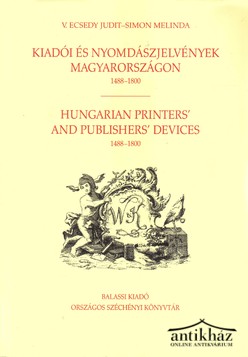 Könyv: Kiadói és nyomdászjelvények Magyarországon 1488-1800
