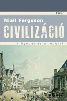 Könyv: Civilizáció (A Nyugat és a többiek)