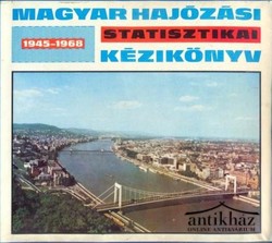 Könyv: Magyar hajózási statisztikai kézikönyv (1945-1968)