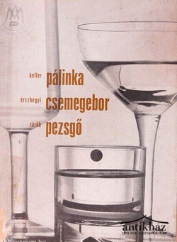 Könyv: Pálinka, csemegebor, pezsgő