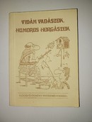 Online antikvárium: Vidám vadászok, humoros horgászok (Viccgyűjtemény)