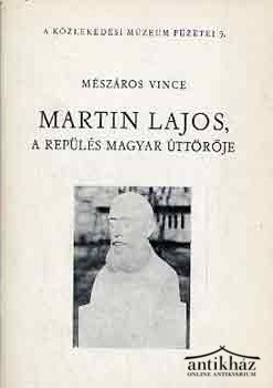 Könyv: Martin Lajos, a repülés magyar úttörője