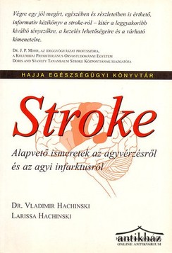 Könyv: Stroke (Alapvető ismeretek az agyvérzésről és az agyi infarktusról)