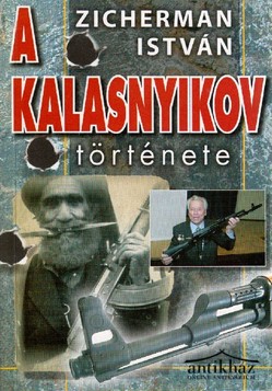 Könyv: A kalasnyikov története