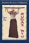 Online antikvárium: Mugai Ryu (A kardrántás klasszikus szamuráj művészete)