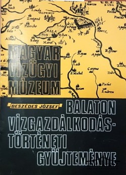 Könyv: Balaton vízgazdálkodás-történeti gyűjteménye