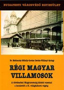 Online antikvárium: Régi magyar villamosok (A történelmi Magyarország közúti vasutai a kezdettől a II. világháború végéig)