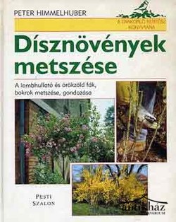 Könyv: Dísznövények metszése