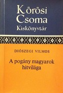 Online antikvárium: A pogány magyarok hitvilága