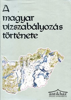 Könyv: A magyar vízszabályozás története