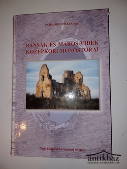 Könyv: Bánság és Maros-vidék középkori monostorai