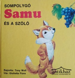 Könyv: Sompolygó Samu és a szőlő