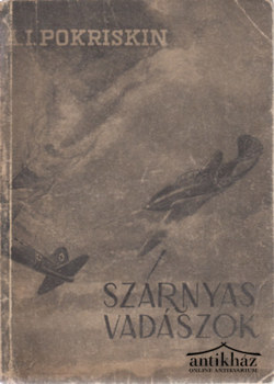 Könyv: Szárnyas vadászok