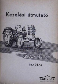 Könyv: Kezelési útmutató - Zetor 3011 traktor