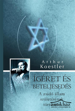 Könyv: Ígéret és beteljesedés (A zsidó állam születésének története 1917-1949) 