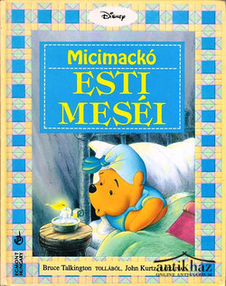 Könyv: Micimackó esti meséi