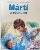 Könyv: Márti, a pótmama