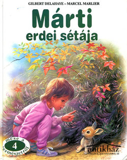 Könyv: Márti erdei sétája (3 Márti történet)