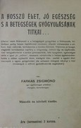 Online antikvárium: A hosszú élet, jó egészség s a betegségek gyógyulásának titkai...