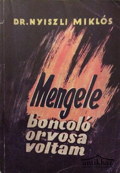 Könyv: Dr.Mengele boncolóorvosa voltam az auschwitzi krematóriumban