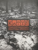 Online antikvárium: Katyn - Tömeggyilkosság. Politika. Erkölcs.