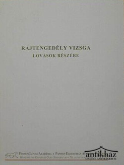 Könyv: Rajtengedély vizsga lovasok részére