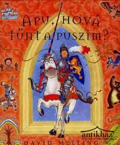 Könyv: Apu, hová tűnt a puszim?