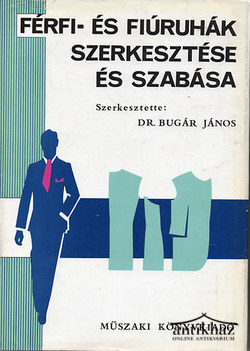 Könyv: Férfi- és fiúruhák szerkesztése és szabása