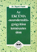 Online antikvárium: Az ekcéma - neurodermitis - gyógyítása természetes úton