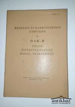 Könyv: Kezelési és karbantartási útmutató a D4K-B típusú összkerékhajtású diesel-traktorhoz