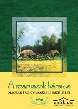 Könyv: A szarvasok háreme (Magyar írók vadászelbeszélései)