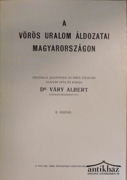 Könyv: A vörös uralom áldozatai Magyarországon