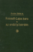 Online antikvárium: Kossuth Lajos kora és az erdélyi kérdés