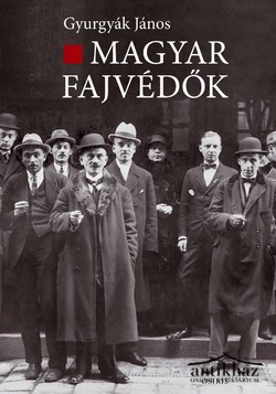 Könyv: Magyar fajvédők
