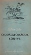 Online antikvárium: Csodálatosságok ​könyve