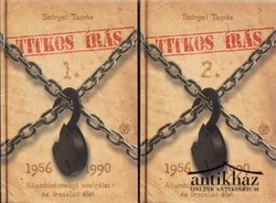 Könyv: Titkos írás 1-2. (Állambiztonsági szolgálat és irodalmi élet 1956-1990)