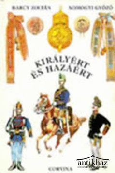 Könyv: Királyért és hazáért