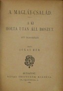 Online antikvárium: A Magláy-család + Aki holta után áll bosszút (Két elbeszélés)